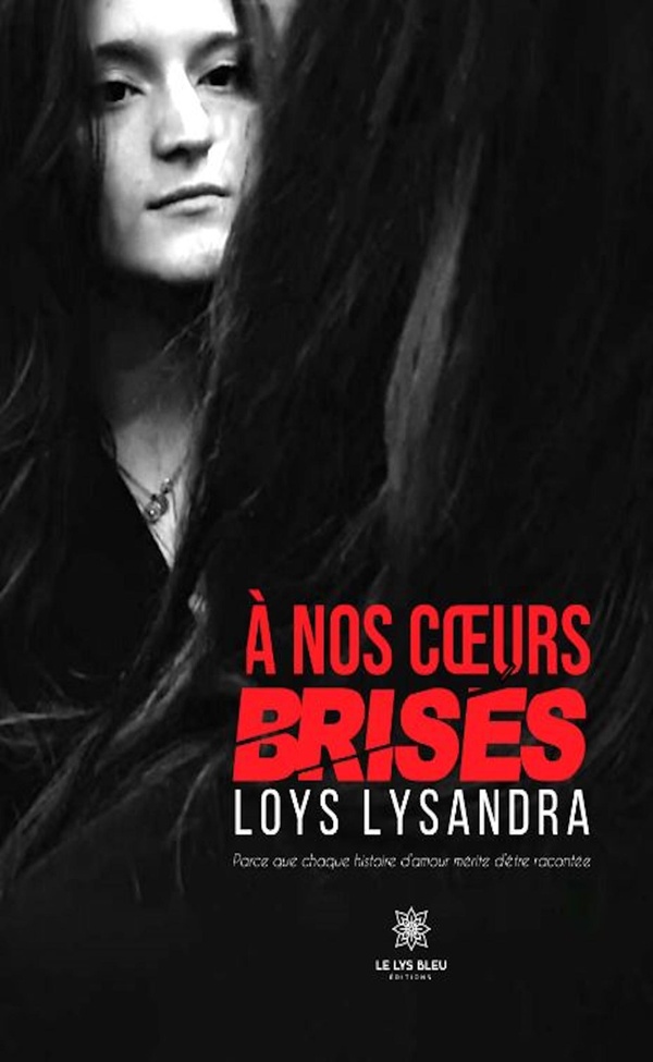 Couverture du livre « A nos coeurs brisés : Recueil » de Loys Lysandra, librairie Les Contes Infusés à Corte