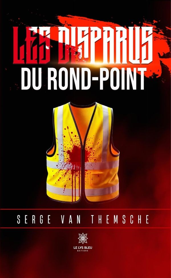 Couverture du livre « Les disparus du rond-point : Roman » de Serge Van Themsche, librairie Les Contes Infusés à Corte