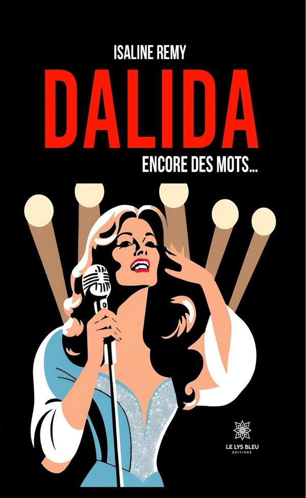 Couverture du livre « Dalida : Encore des mots... - Témoignages » de Isaline Remy, librairie Les Contes Infusés à Corte
