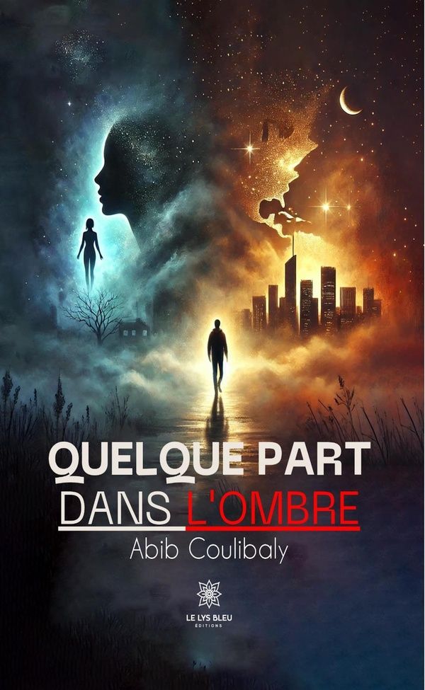 Couverture du livre « Quelque part dans l'ombre : Roman » de Abib Coulibaly, librairie Les Contes Infusés à Corte