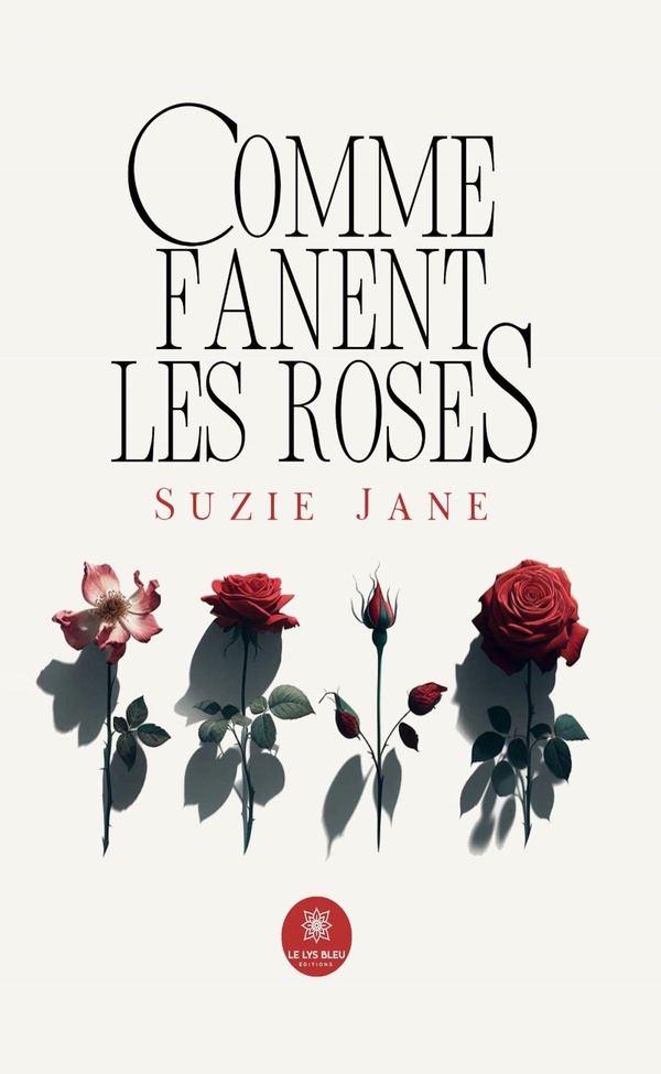 Couverture du livre « Comme fanent les roses » de Suzie Jane, librairie Les Contes Infusés à Corte
