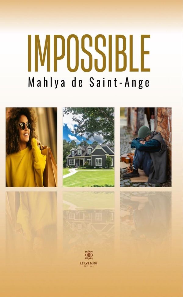 Couverture du livre « Impossible : Roman » de Mahlya de Saint-Ange, librairie Les Contes Infusés à Corte