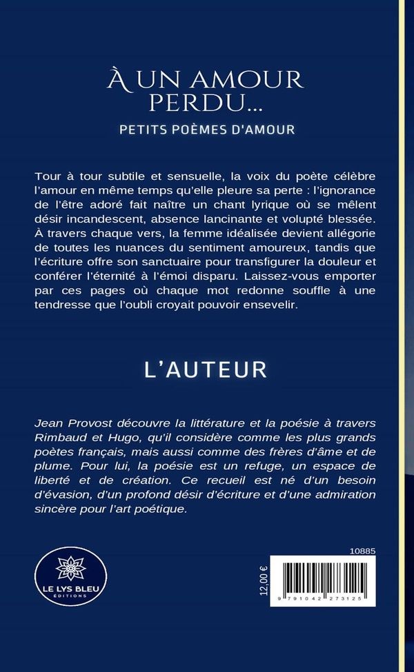 Quatrième de couverture de « A un amour perdu... : Petits poèmes d'amour - Recueil »