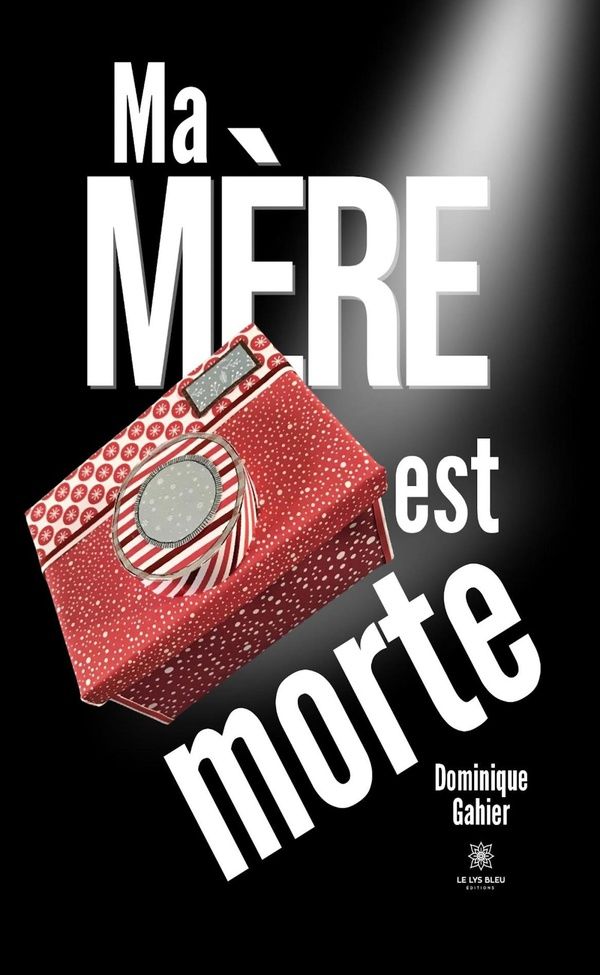 Couverture du livre « Ma mère est morte : Témoignage » de Dominique Gahier, librairie Les Contes Infusés à Corte