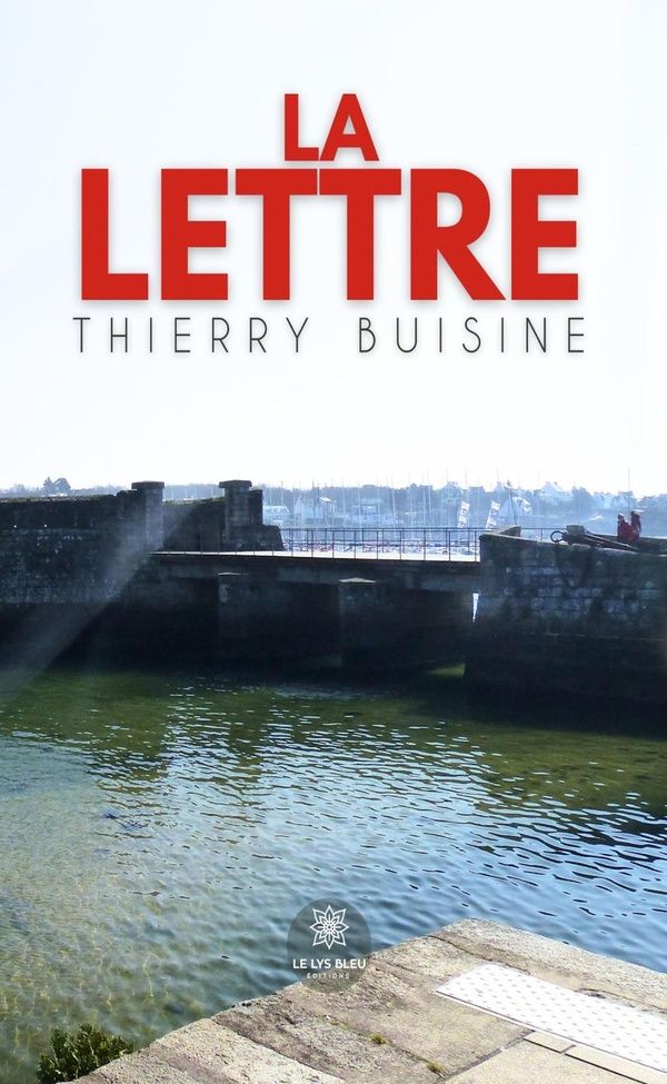 Couverture du livre « La lettre : roman » de Thierry Buisine, librairie Les Contes Infusés à Corte