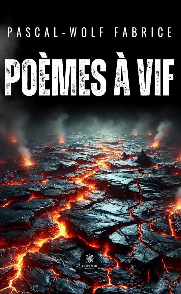 Couverture du livre « Poèmes à vif : recueil » de Fabrice Pascal-Wolf, librairie Les Contes Infusés à Corte