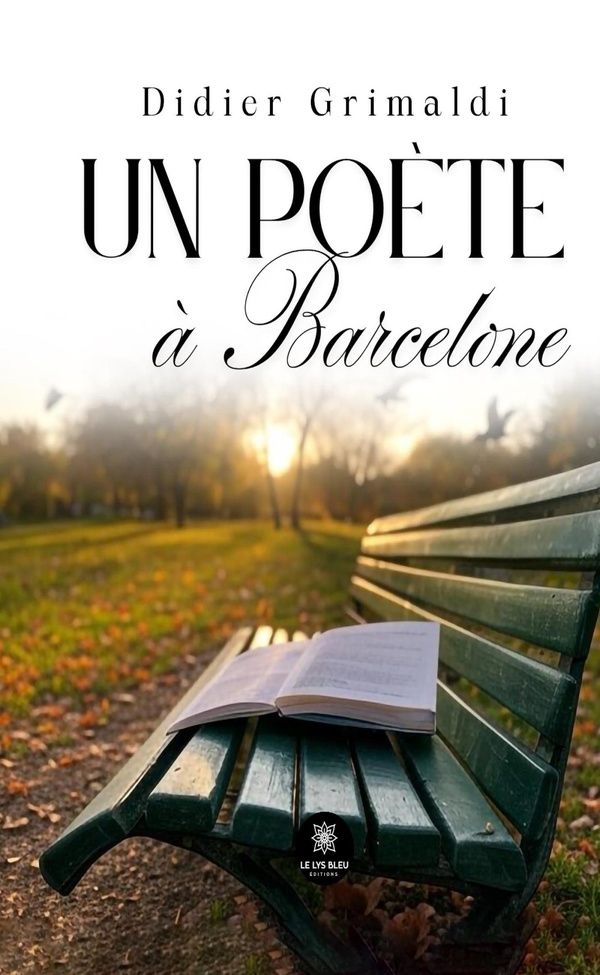Couverture du livre « Un poète à Barcelone : Recueil » de Didier Grimaldi, librairie Les Contes Infusés à Corte