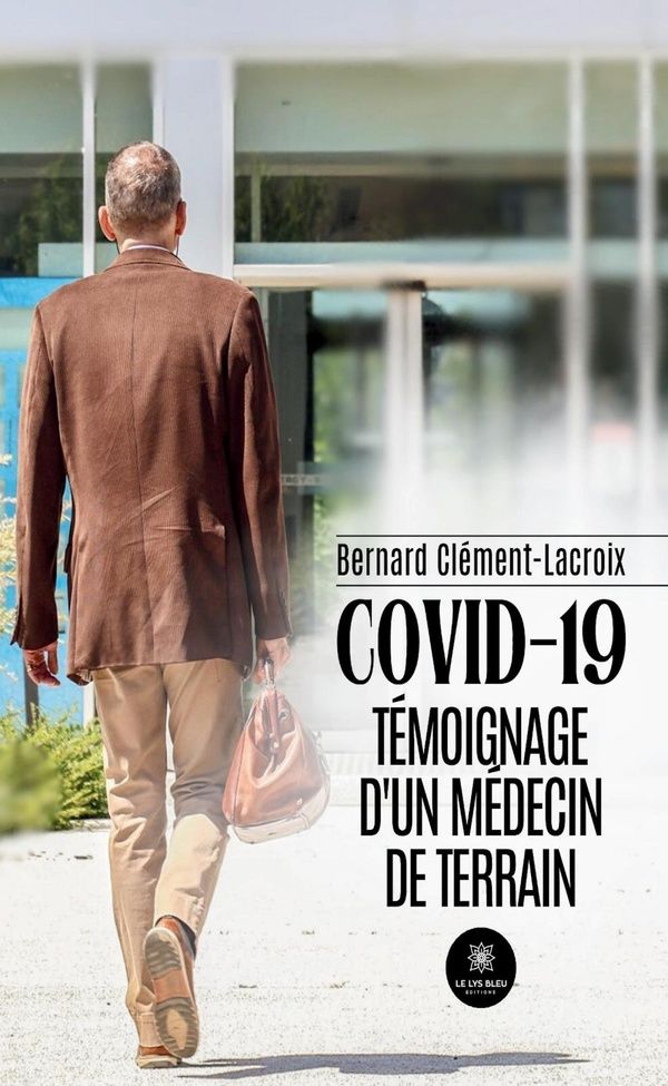 Couverture du livre « Covid-19 : Témoignage d'un médecin de terrain » de Bernard Clément-Lacroix, librairie Les Contes Infusés à Corte