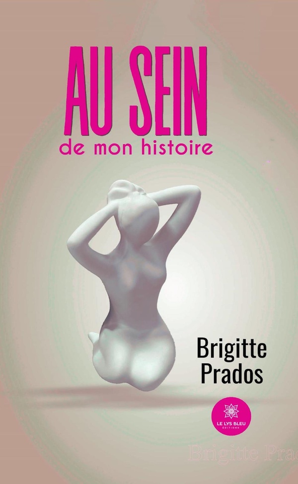 Couverture du livre « Au sein de mon histoire » de Brigitte Prados, librairie Les Contes Infusés à Corte