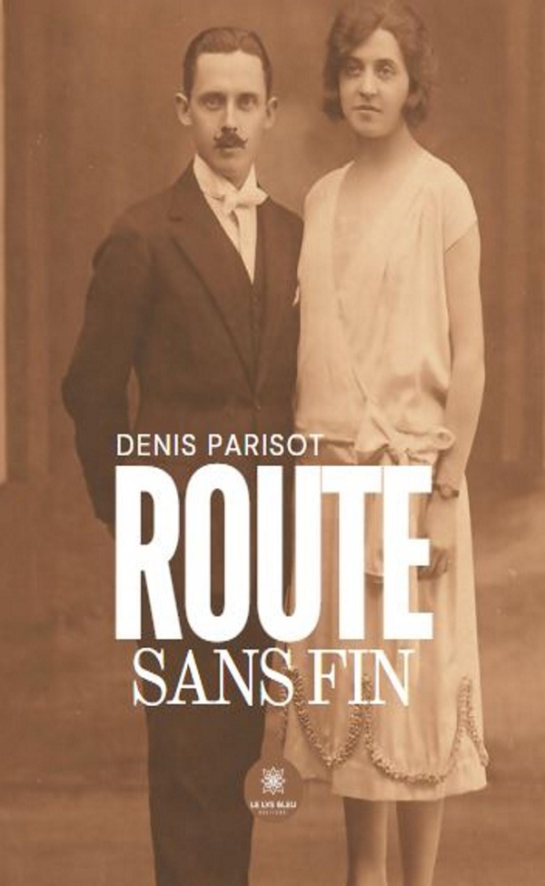 Couverture du livre « Route sans fin : Roman » de Denis Parisot, librairie Les Contes Infusés à Corte