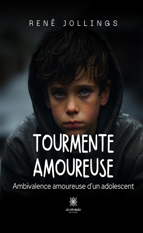 Couverture du livre « Tourmente amoureuse : ambivalence amoureuse d'un adolescent » de René Jollings, librairie Les Contes Infusés à Corte
