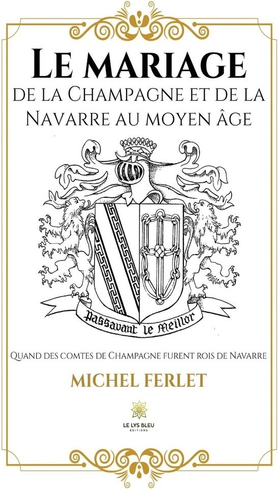 Couverture du livre « Le mariage de la Champagne et de la Navarre au Moyen Âge » de Michel Ferlet, librairie Les Contes Infusés à Corte