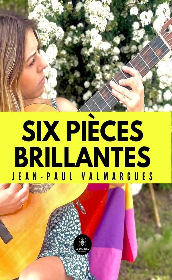 Couverture du livre « Six pièces brillantes : recueil » de Jean-Paul Valmargues, librairie Les Contes Infusés à Corte