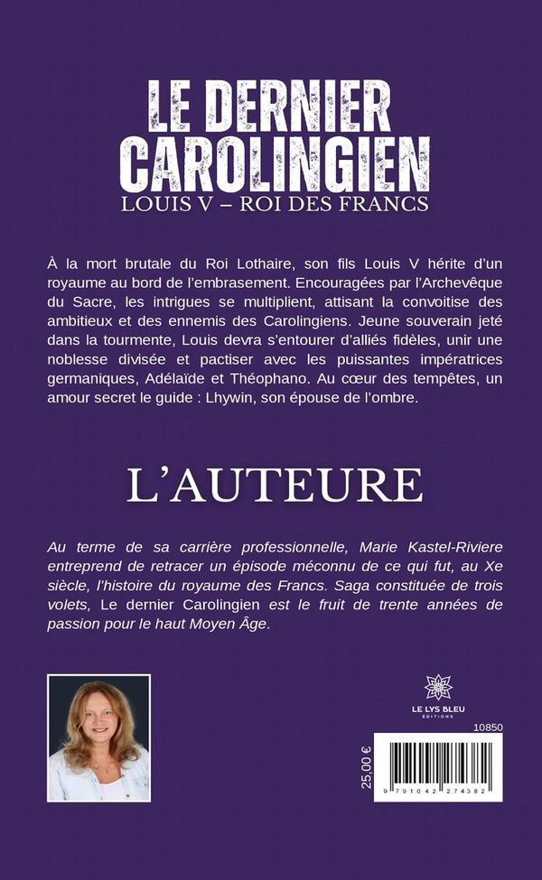 Quatrième de couverture de « Le dernier carolingien : Louis V roi des francs : roman »