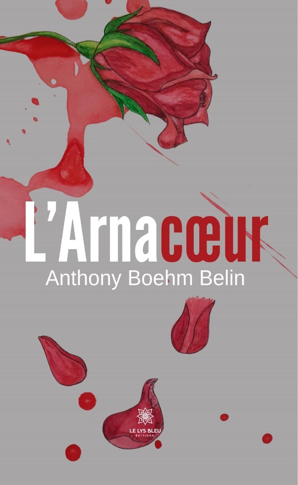 Couverture du livre « L'Arnacoeur : Roman » de Anthony Boehm Belin, librairie Les Contes Infusés à Corte