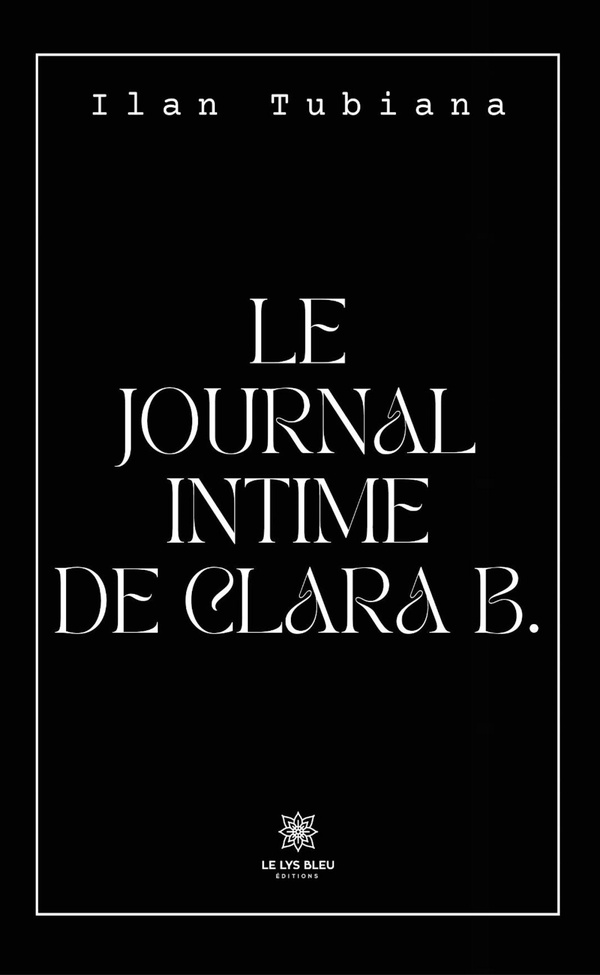 Couverture du livre « Le journal intime de Clara B. » de Ilan Tubiana, librairie Les Contes Infusés à Corte