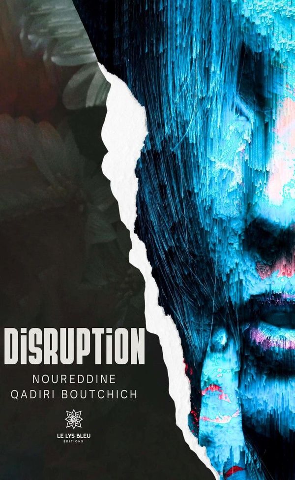 Couverture du livre « Disruption : Roman » de Noureddine Qadiri Boutchich, librairie Les Contes Infusés à Corte