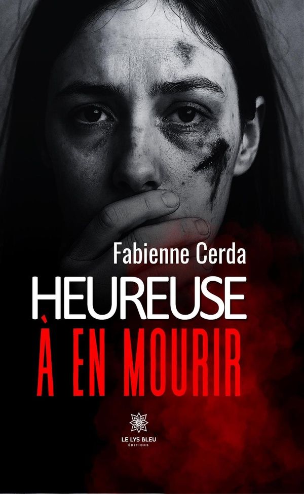 Couverture du livre « Heureuse à en mourir » de Fabienne Cerda, librairie Les Contes Infusés à Corte