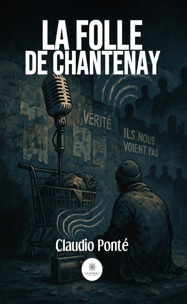 Couverture du livre « La folle de Chantenay : roman » de Claudio Ponté, librairie Les Contes Infusés à Corte