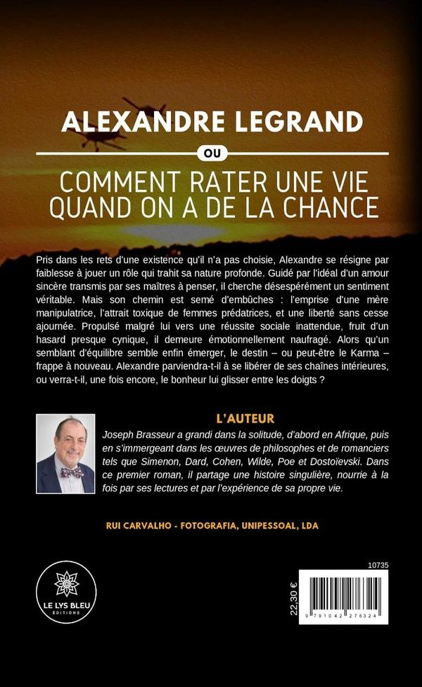 Quatrième de couverture de « Alexandre Legrand : Ou comment rater une vie quand on a de la chance - Roman »