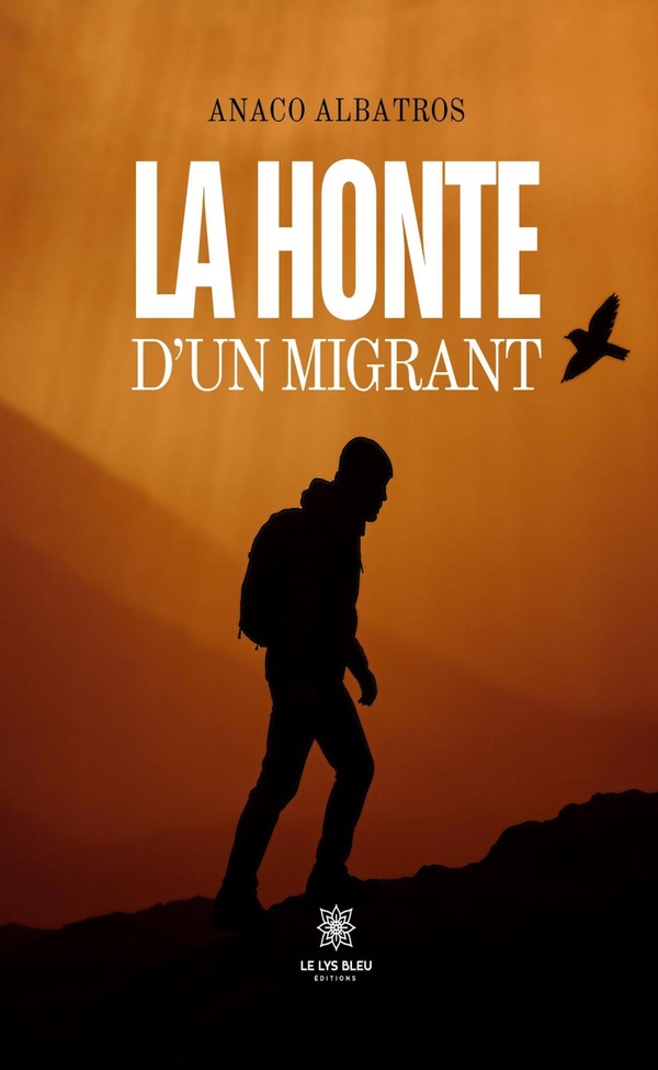 Couverture du livre « La honte d'un migrant » de Anaco Albatros, librairie Les Contes Infusés à Corte