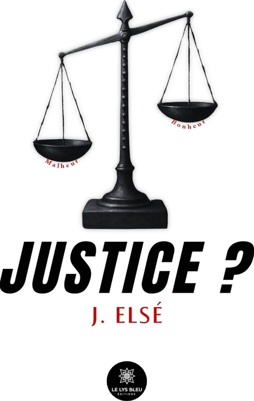 Couverture du livre « Justice ? : Nouvelle » de J. Elsé, librairie Les Contes Infusés à Corte