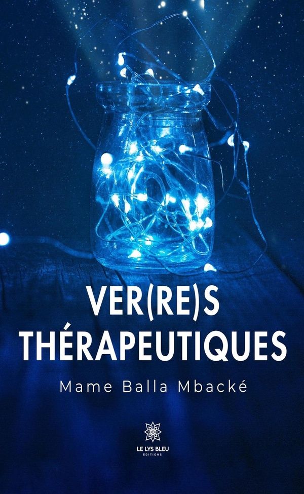 Couverture du livre « Ver(re)s thérapeutiques : recueil » de Mame Balla Mbacké, librairie Les Contes Infusés à Corte