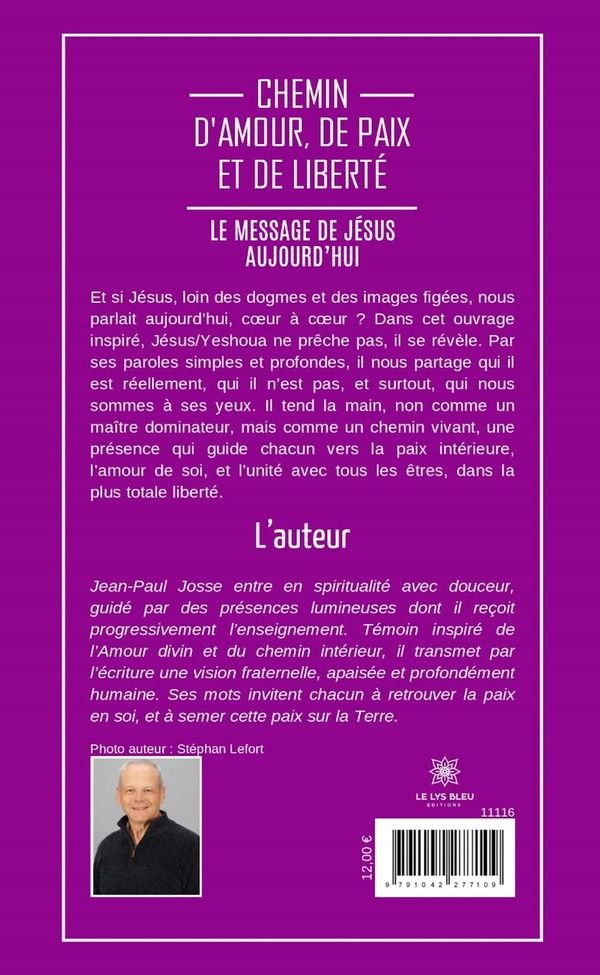 Quatrième de couverture de « Chemin d'amour, de paix et de liberté : Le message de Jésus aujourd'hui »