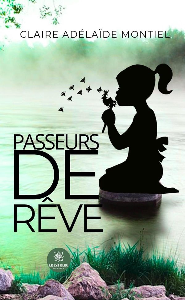 Couverture du livre « Passeurs de rêve : nouvelles » de Claire-Adélaïde Montiel, librairie Les Contes Infusés à Corte