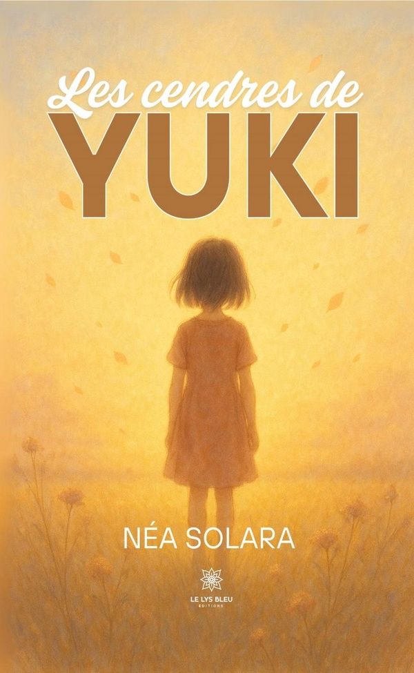 Couverture du livre « Les cendres de Yuki : nouvelle » de Néa Solara, librairie Les Contes Infusés à Corte