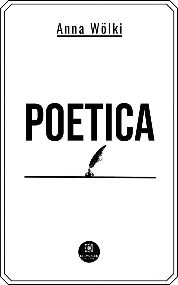 Couverture du livre « Poetica : Essai » de Anna Wölki, librairie Les Contes Infusés à Corte
