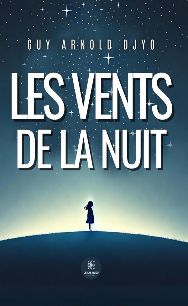 Couverture du livre « Les vents de la nuit : roman » de Guy Arnold Djyo, librairie Les Contes Infusés à Corte