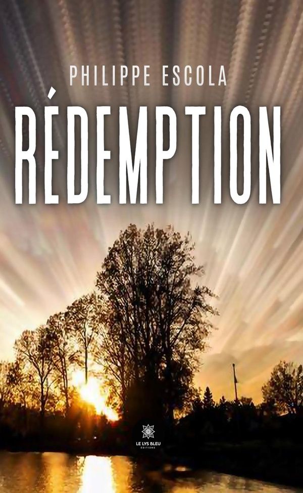 Couverture du livre « Rédemption : Roman » de Philippe Escola, librairie Les Contes Infusés à Corte