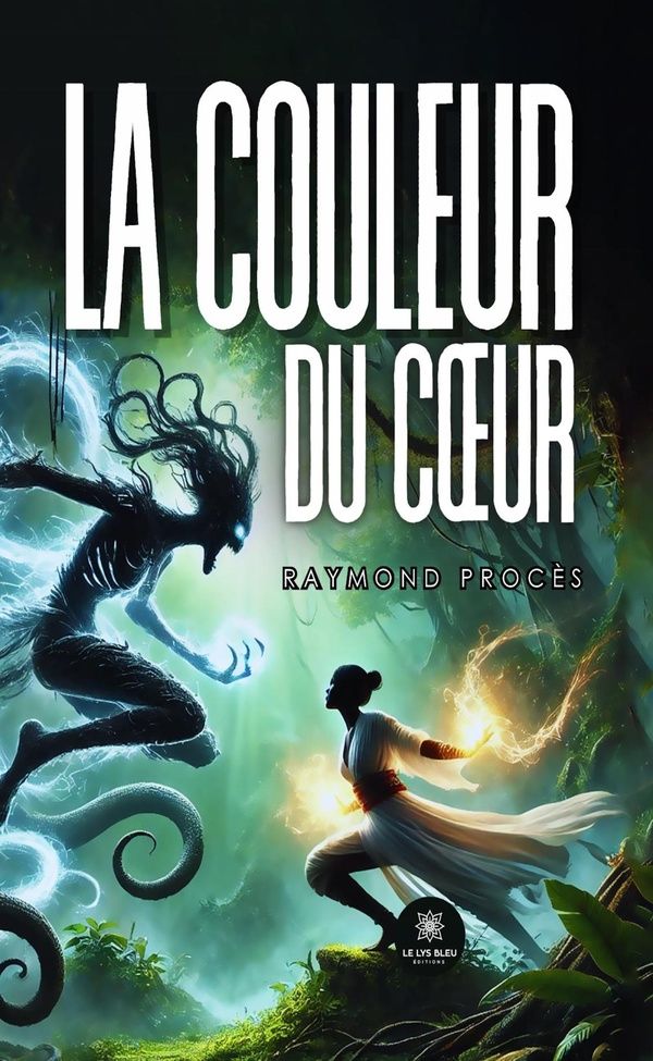 Couverture du livre « La couleur du coeur : roman » de Raymond Procès, librairie Les Contes Infusés à Corte