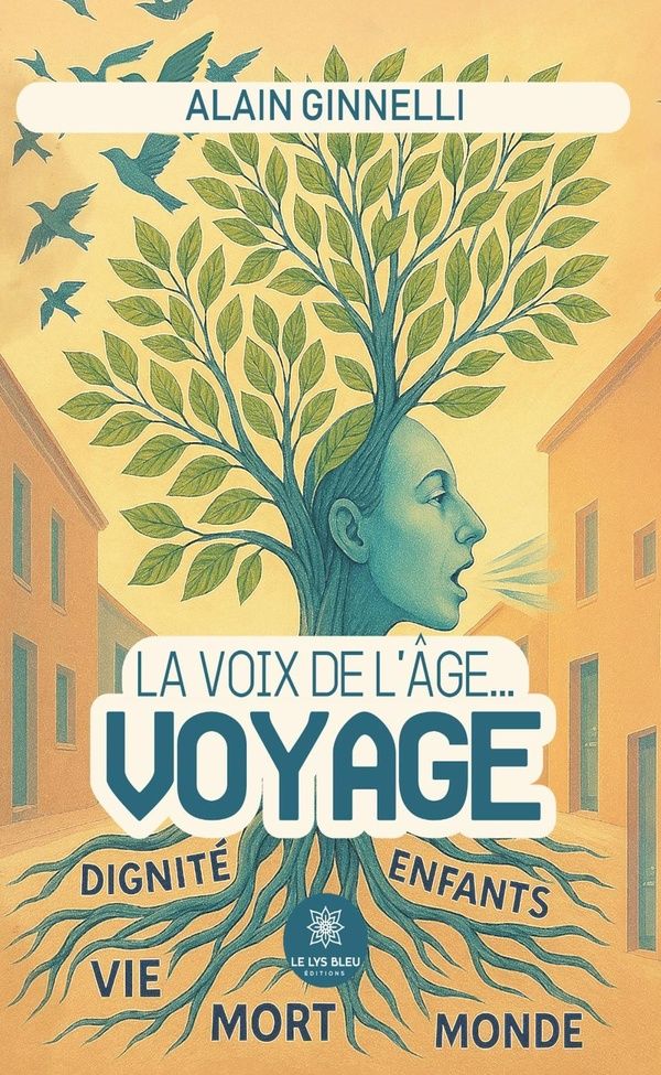 Couverture du livre « La voix de l'âge... voyage : Recueil » de Alain Ginnelli, librairie Les Contes Infusés à Corte