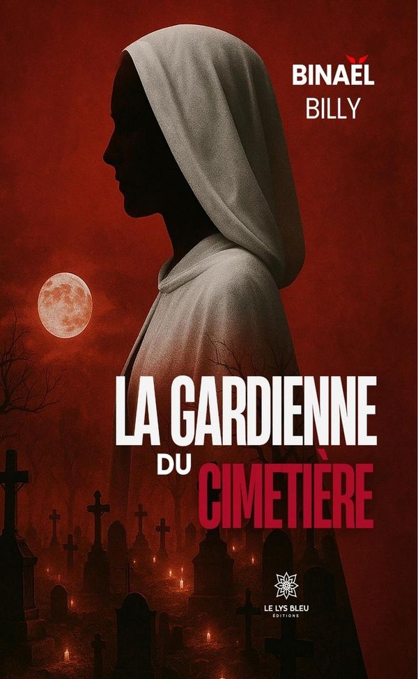 Couverture du livre « La gardienne du cimetière : Roman » de Binael Billy, librairie Les Contes Infusés à Corte