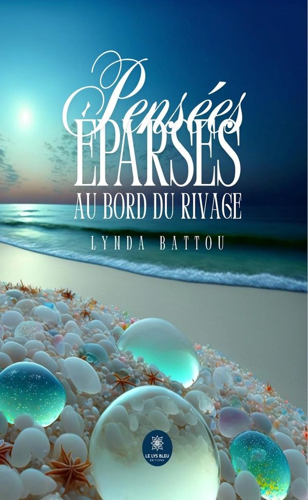 Couverture du livre « Pensées éparses au bord du rivage : recueil » de Lynda Battou, librairie Les Contes Infusés à Corte