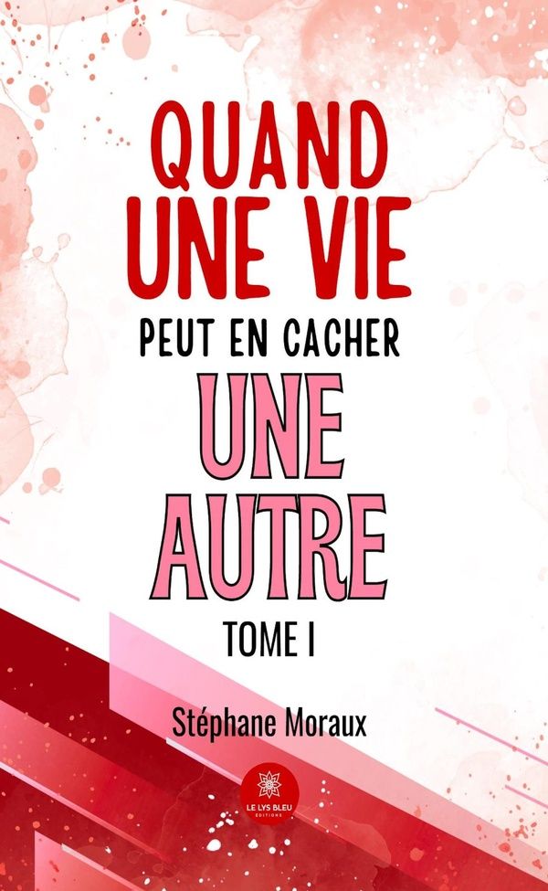 Couverture du livre « Quand une vie peut en cacher une autre » de Stéphane Moraux, librairie Les Contes Infusés à Corte