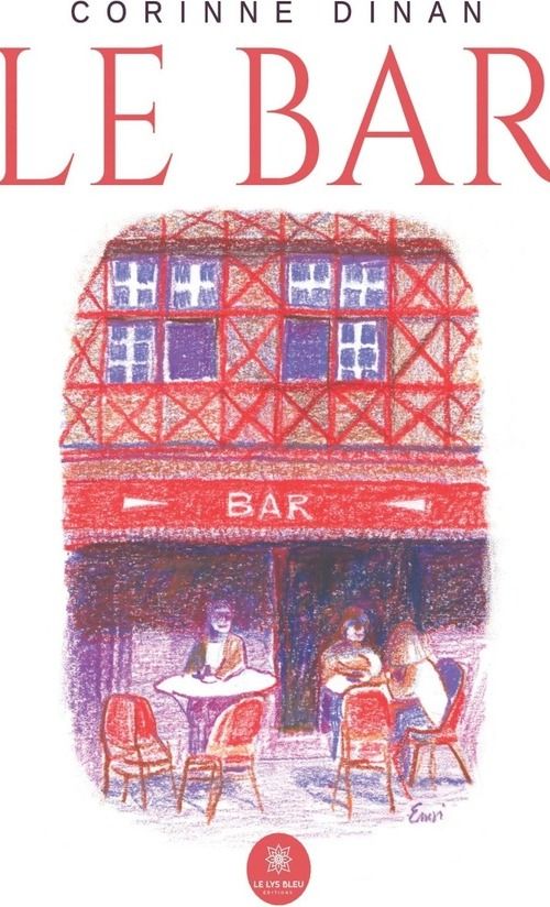 Couverture du livre « Le bar : nouvelles » de Corinne Dinan, librairie Les Contes Infusés à Corte