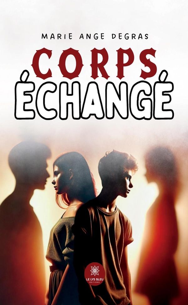 Couverture du livre « Corps échangé : roman » de Marie Ange Degras, librairie Les Contes Infusés à Corte