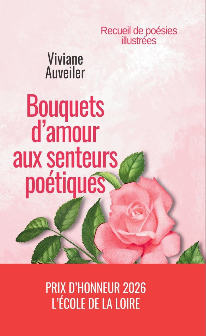 Couverture du livre « Bouquets d'amour aux senteurs poétiques : recueil de poésies illustrées » de Viviane Auveiler, librairie Les Contes Infusés à Corte