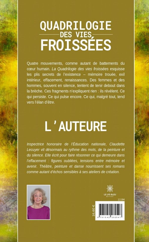 Quatrième de couverture de « Quadrilogie des vies, froissées : roman »