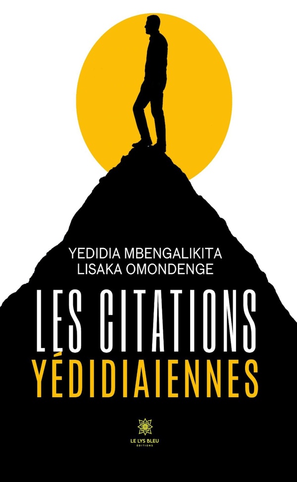 Couverture du livre « Les citations yédidiaiennes » de Yedidia Mbengalikita Lisaka Omondenge, librairie Les Contes Infusés à Corte
