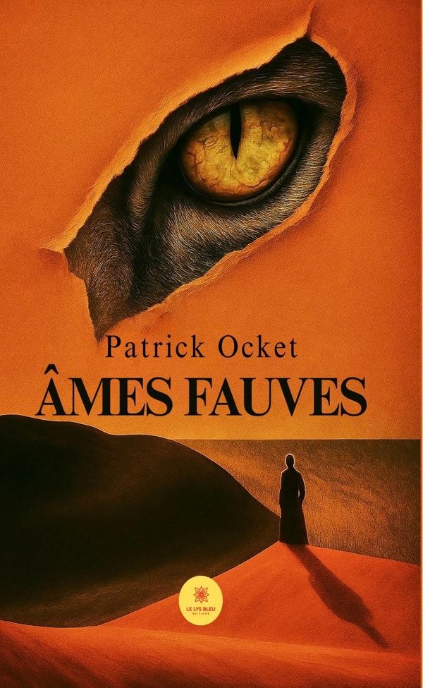 Couverture du livre « Âmes fauves : roman » de Patrick Ocket, librairie Les Contes Infusés à Corte