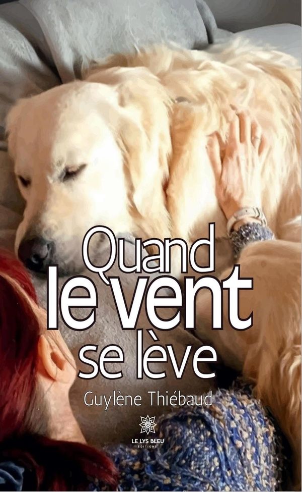 Couverture du livre « Quand le vent se lève : Roman » de Guylène Thiébaud, librairie Les Contes Infusés à Corte