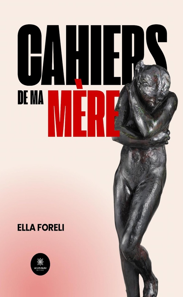 Couverture du livre « Cahiers de ma mère » de Ella Foreli, librairie Les Contes Infusés à Corte