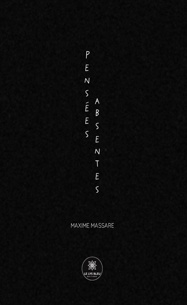 Couverture du livre « Pensées absentes : recueil » de Maxime Massare, librairie Les Contes Infusés à Corte