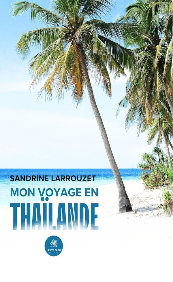 Couverture du livre « Mon voyage en Thaïlande » de Sandrine Larrouzet, librairie Les Contes Infusés à Corte