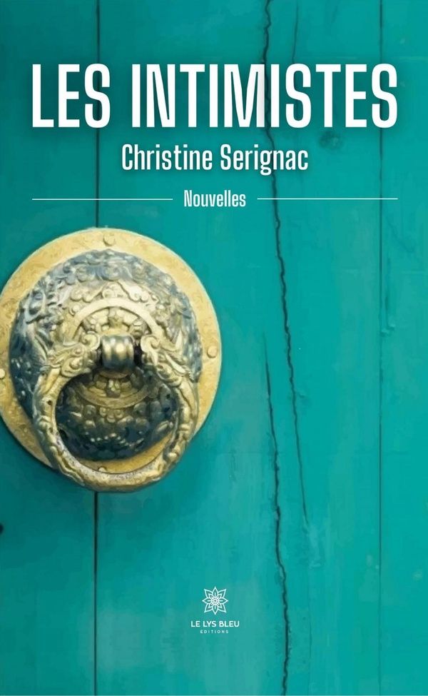 Couverture du livre « Les intimistes : Nouvelles » de Christine Serignac, librairie Les Contes Infusés à Corte