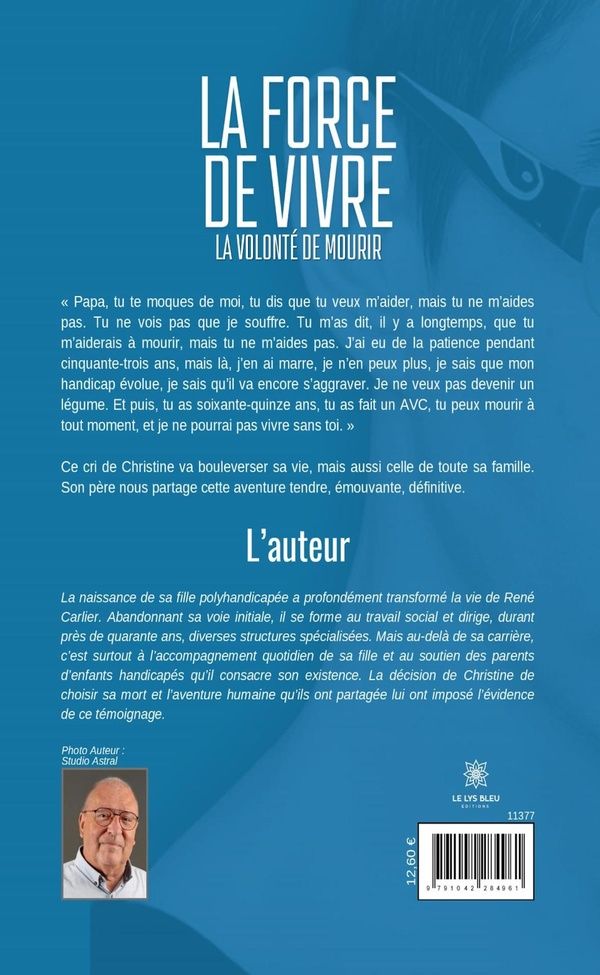 Quatrième de couverture de « La force de vivre, la volonté de mourir »